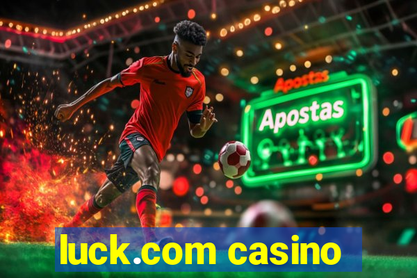 luck.com casino