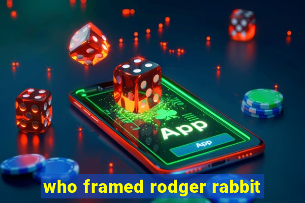 who framed rodger rabbit