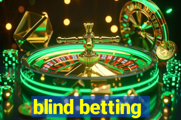 blind betting