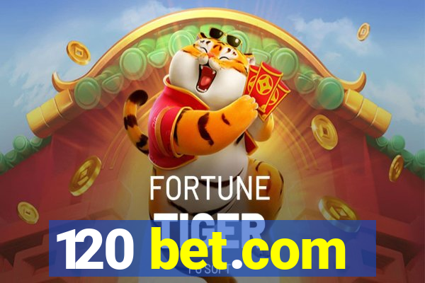 120 bet.com