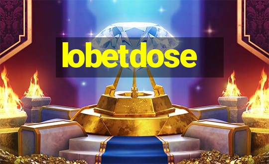 lobetdose