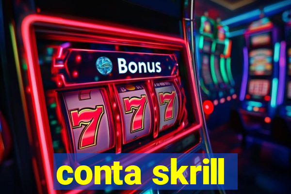 conta skrill