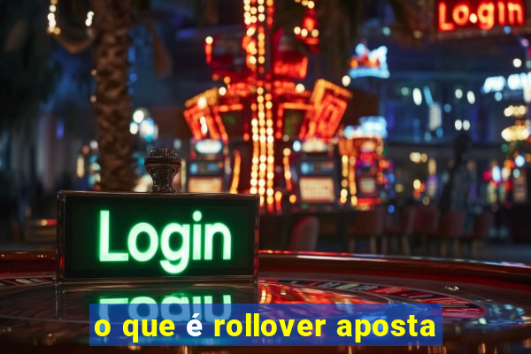 o que é rollover aposta