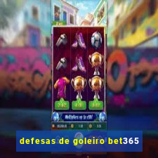 defesas de goleiro bet365