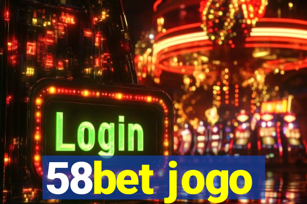 58bet jogo