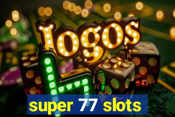 super 77 slots