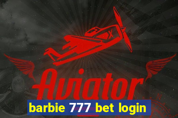 barbie 777 bet login