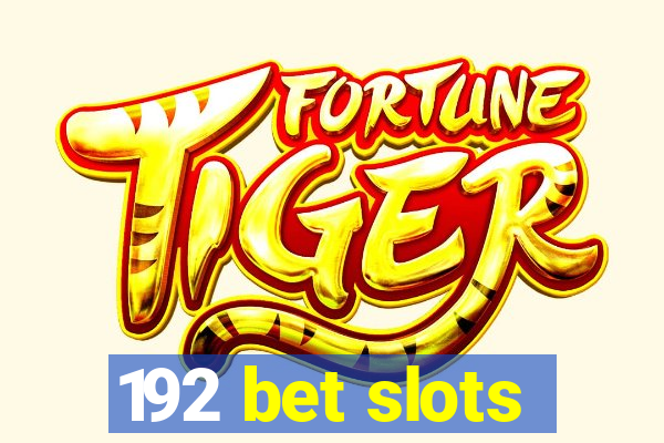 192 bet slots