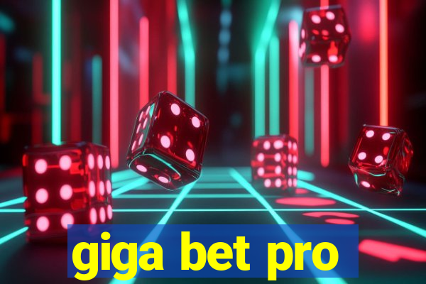 giga bet pro