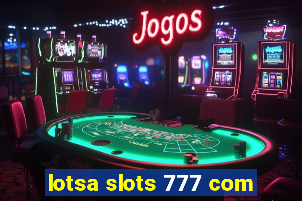 lotsa slots 777 com