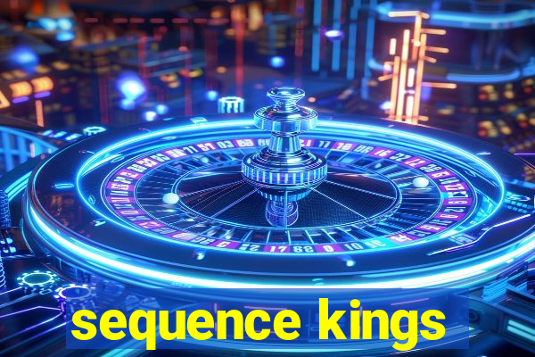 sequence kings