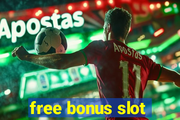 free bonus slot