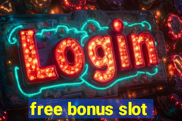 free bonus slot