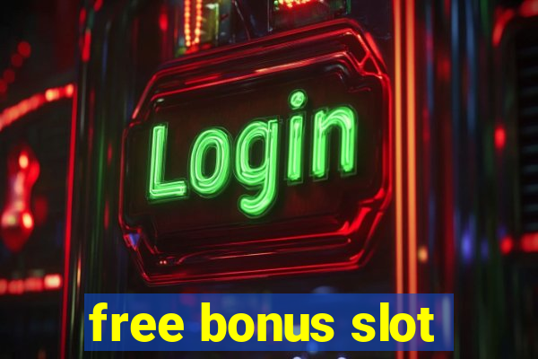 free bonus slot