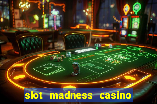 slot madness casino no deposit bonus codes 2020