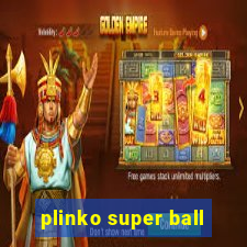 plinko super ball