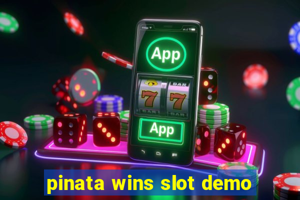 pinata wins slot demo