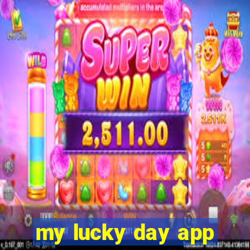 my lucky day app