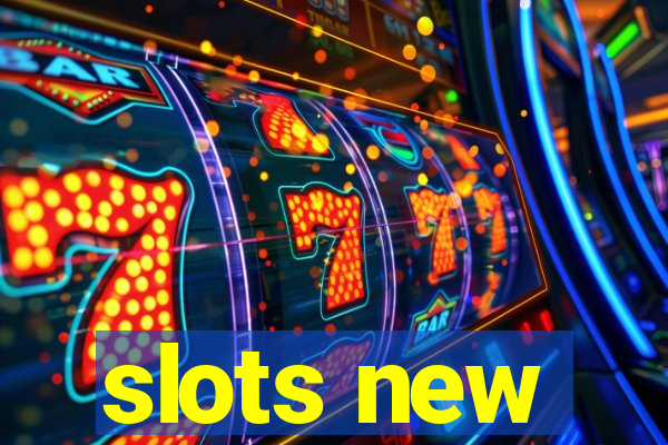 slots new