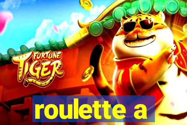 roulette a