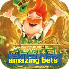 amazing bets