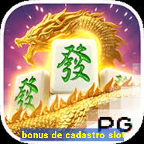 bonus de cadastro slot