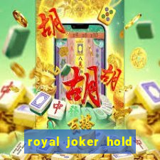 royal joker hold and win slot free play