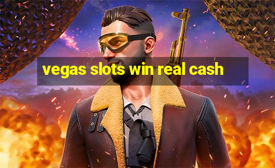 vegas slots win real cash