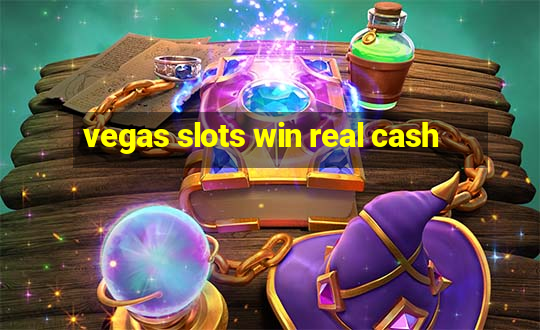 vegas slots win real cash