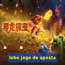 lobo jogo de aposta