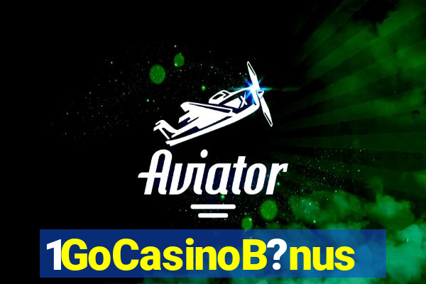 1GoCasinoB?nus