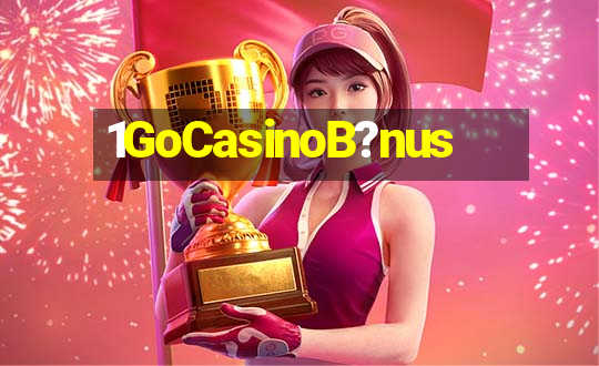 1GoCasinoB?nus