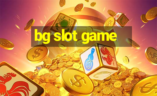 bg slot game