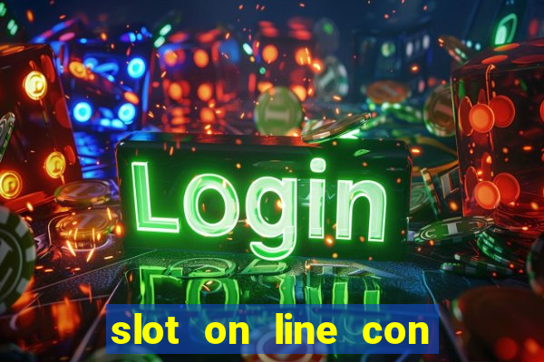 slot on line con bonus senza deposito