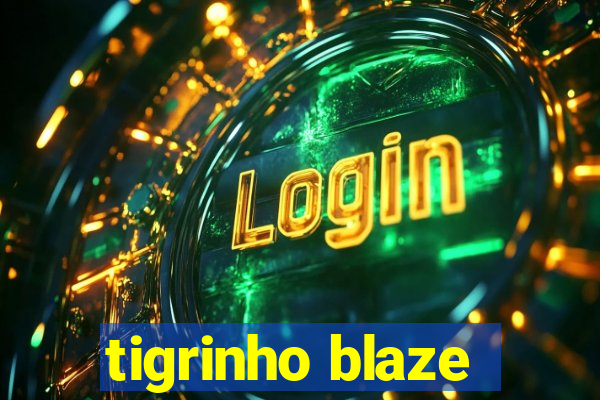 tigrinho blaze