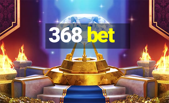 368 bet