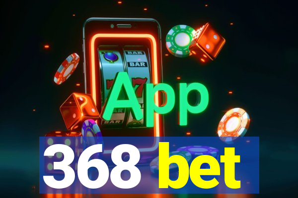 368 bet