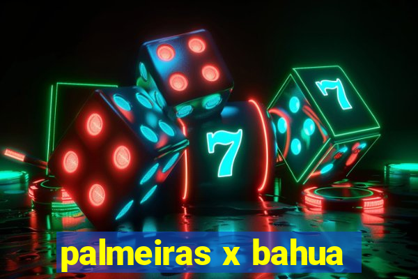 palmeiras x bahua