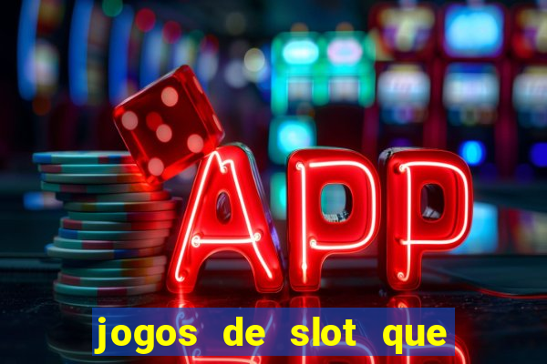 jogos de slot que realmente pagam