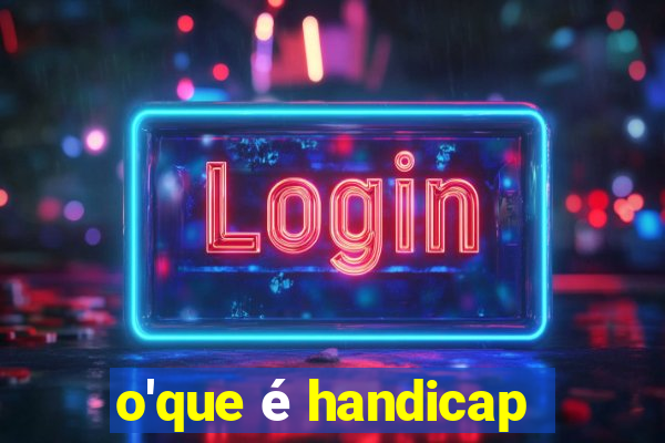 o'que é handicap