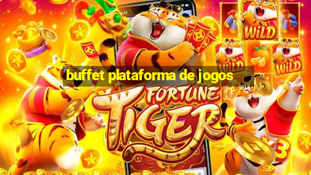 buffet plataforma de jogos