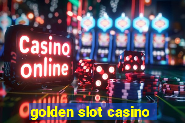 golden slot casino