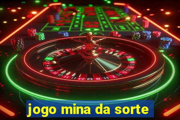 jogo mina da sorte