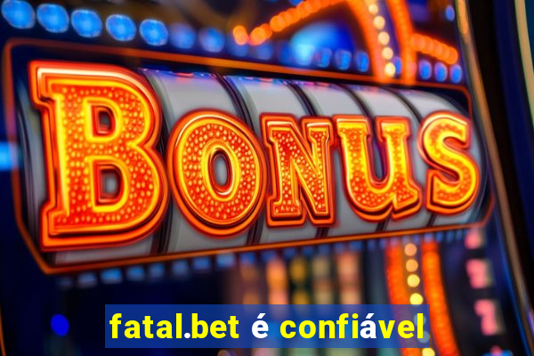 fatal.bet é confiável