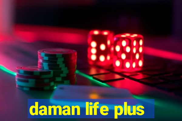 daman life plus