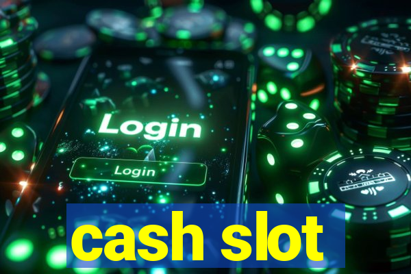 cash slot