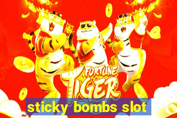 sticky bombs slot