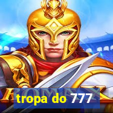 tropa do 777