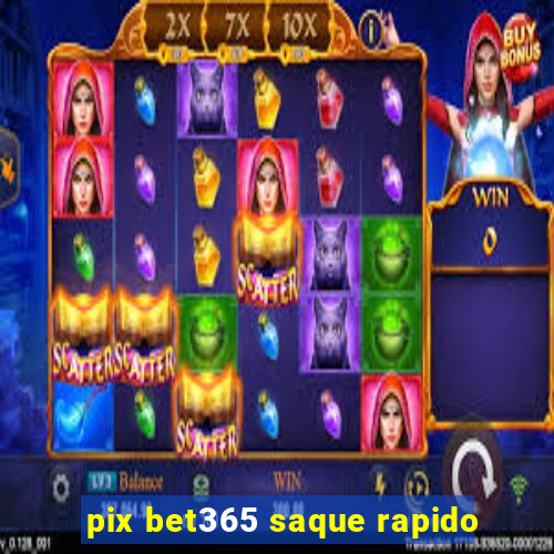 pix bet365 saque rapido