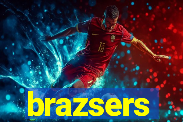 brazsers